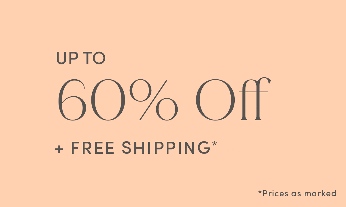 Up To 60% Off + Free Shipping