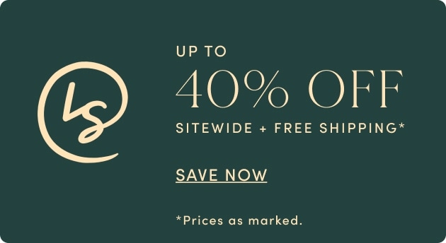 Up To 40% Off Sitewide + Free Shipping