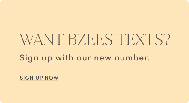 Want Bzees Texts: Sing Up with Our New Number