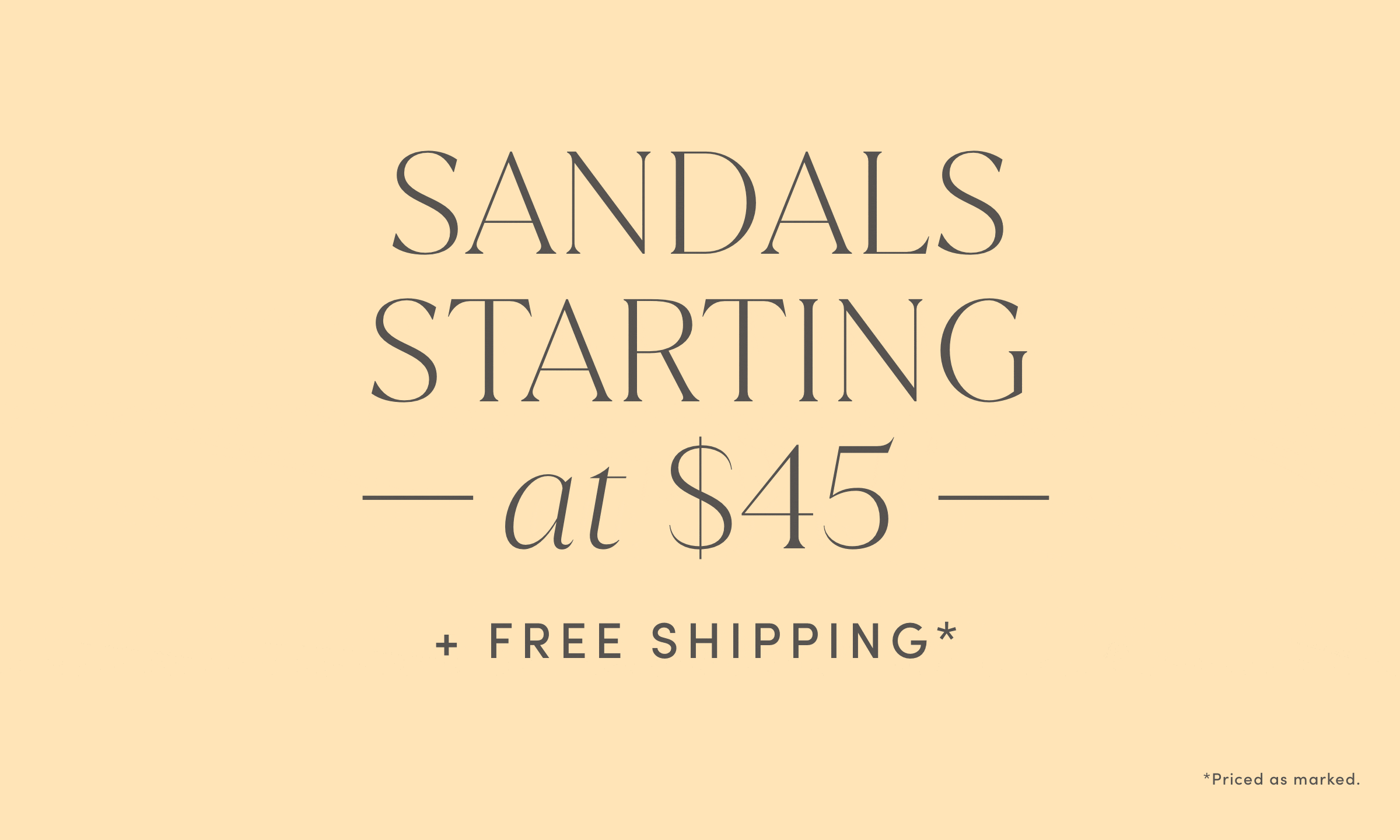 Sandals Starting at $45 + Free Shipping